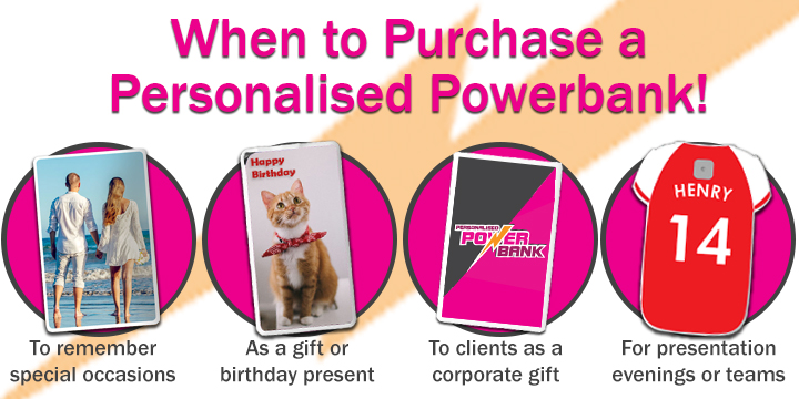 When to Purchase a Personalised Powerbank!